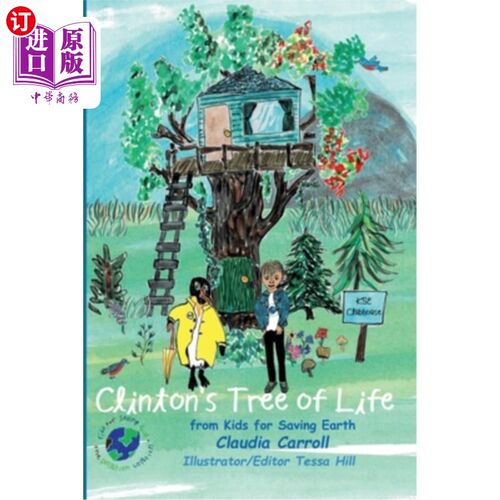 海外直订Clinton's Tree of Life: from Kids for Saving Earth By Claudia Carrol Consultant/ 克林顿的生命之树:来自儿童