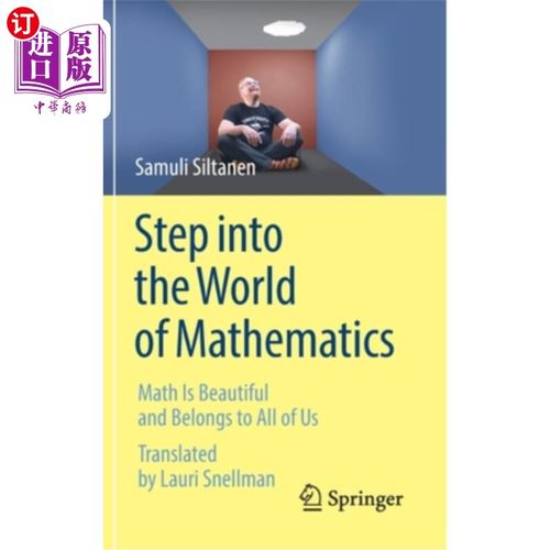 海外直订Step Into the World of Mathematics: Math Is Beautiful and Belongs to All of Us 走进数学的世界:数学是美丽的