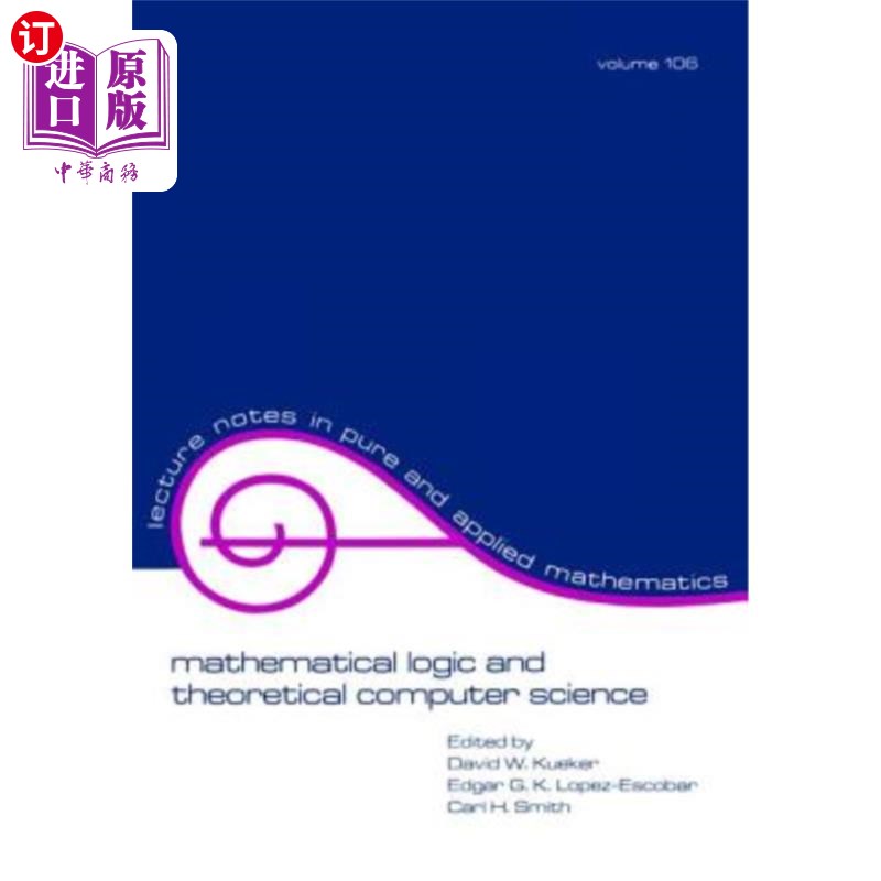 海外直订Mathematical Logic and Theoretical Computer Science 数理逻辑与理论计算机科学