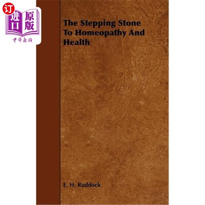 海外直订医药图书The Stepping Stone to Homeopathy and Health 顺势疗法和健康的垫脚石