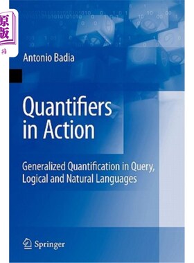 海外直订Quantifiers in Action: Generalized Quantification in Query, Logical and Natural  行动中的量词:查询、逻辑和