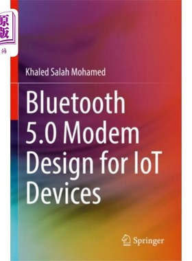 海外直订Bluetooth 5.0 Modem Design for IoT Devices 物联网设备蓝牙5.0调制解调器设计