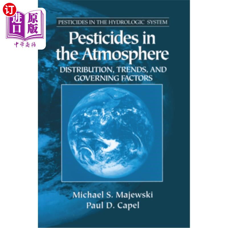 海外直订Pesticides in the Atmosphere: Distribution, Trends, and Governing Factors 大气中农药的分布、趋势和控制因素