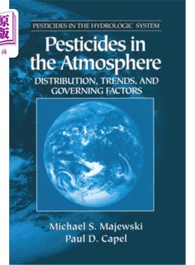 海外直订Pesticides in the Atmosphere: Distribution, Trends, and Governing Factors 大气中农药的分布、趋势和控制因素