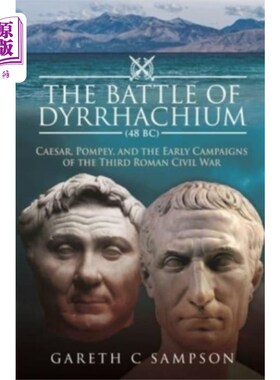 海外直订Battle of Dyrrhachium (48 BC) 狄拉基姆战役(公元前48年)