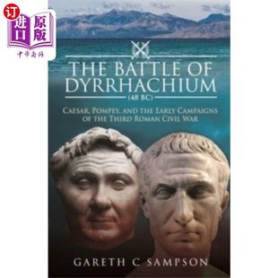 前48年 海外直订Battle 公元 Dyrrhachium 狄拉基姆战役