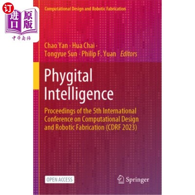 海外直订Phygital Intelligence: Proceedings of the 5th International Conference on Comput 数字智能：第五届计算设计与