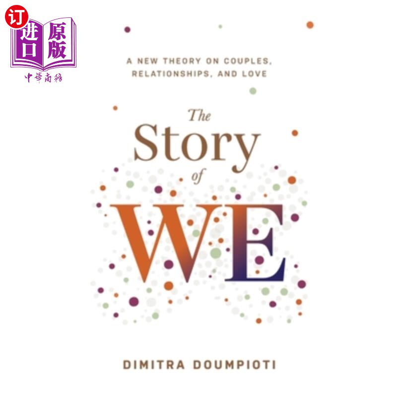 海外直订医药图书The Story of WE: A New Theory on Couples, Relationships, and Love 《我们的故事:关于夫妻、关系和爱情