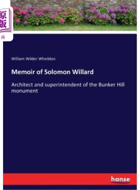海外直订Memoir of Solomon Willard 所罗门威拉德回忆录