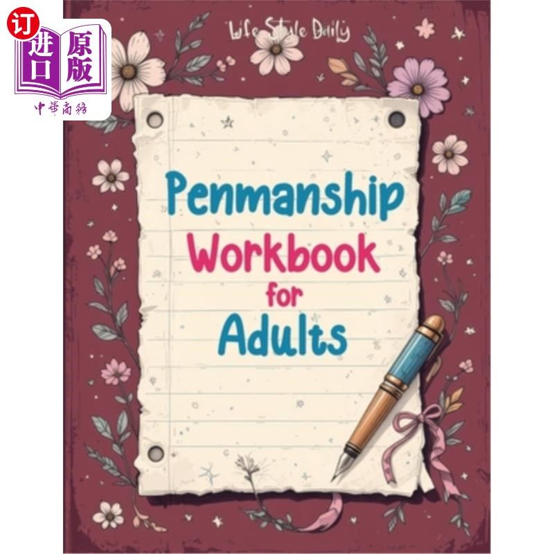海外直订Penmanship Workbook for Adults: Mastering Elegant Handwriting with Cursive and C 成人书法练习册：掌握优雅的