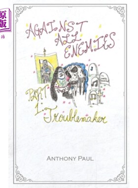 海外直订Against All Enemies: Part One: Troublemaker 对抗所有敌人：第一部分：麻烦制造者