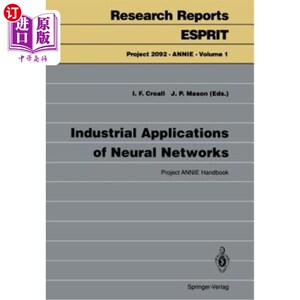 海外直订Industrial Applications of Neural Networks: Project Annie Handbook 神经的工业应用：安妮计划手册