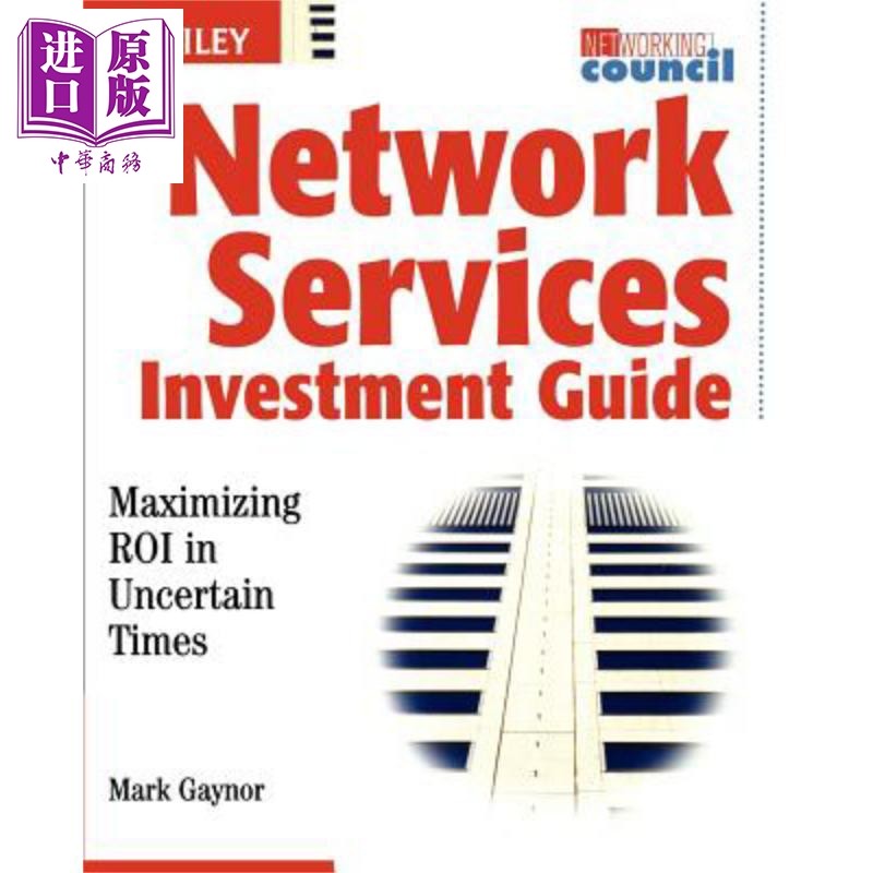 现货 网络服务投资指南 不确定时间内的 佳化 英文原版 Network Services Investment Guide Mark Gaynor 【中商原版】 Wiley