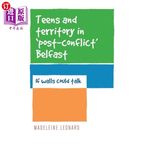 海外直订Teens and Territory in 'Post-Conflict' Belfast “冲突后”贝尔法斯特的青少年和领土