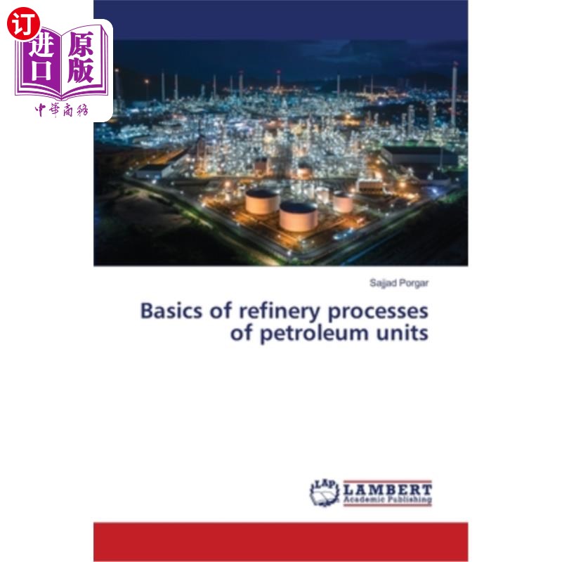 海外直订Basics of refinery processes of petroleum units 石油装置精炼工艺基础