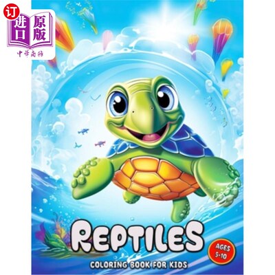 海外直订Reptiles Coloring Book for Kids: Discover, Color, Learn: The Reptilian Odyssey 爬行动物儿童涂色书：发现，颜