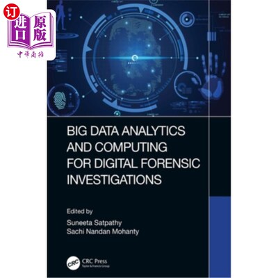 海外直订Big Data Analytics and Computing for Digital Forensic Investigations 用于数字取证调查的大数据分析和计算