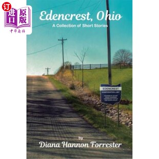 海外直订Edencrest, Ohio: A Collection of Short Stories 俄亥俄州伊登克雷斯特：短篇小说集