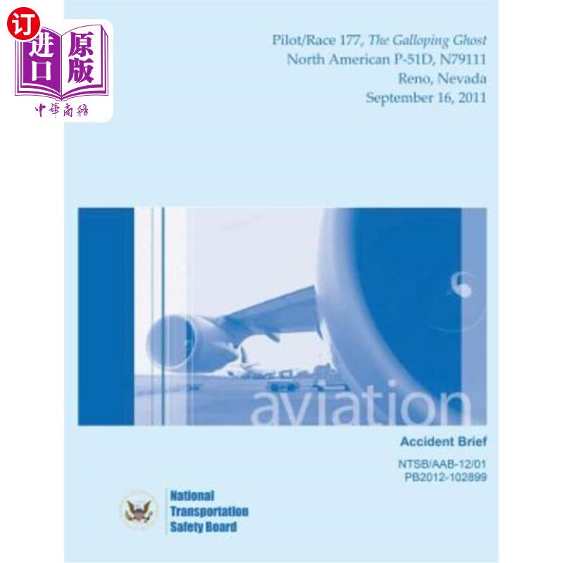 海外直订Aircraft Accident Brief: Pilot/Race 177, The Galloping Ghost 飞机事故简介:飞行员/第177场比赛，疾驰的幽灵