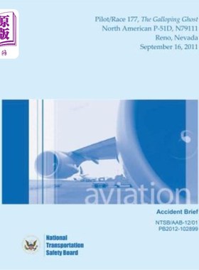 海外直订Aircraft Accident Brief: Pilot/Race 177, The Galloping Ghost 飞机事故简介:飞行员/第177场比赛，疾驰的幽灵