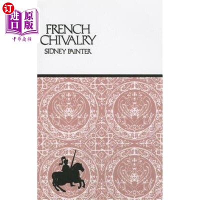海外直订French Chivalry: Chivalric Ideas and Practices in Mediaeval France 法国骑士精神：中世纪法国的骑士思想和实践