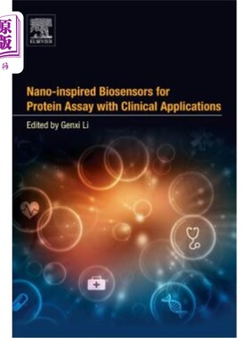 海外直订Nano-Inspired Biosensors for Protein Assay with Clinical Applications 用于蛋白质分析的纳米激发生物传感器及