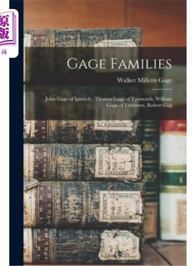 海外直订Gage Families: John Gage of Ipswich, Thomas Gage of Yarmouth, William Gage of Fr 盖奇家族:伊普斯维奇的约翰·