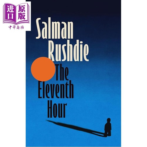 第十一个小时 萨尔曼鲁西迪 午夜之子街区 现当代文学 The Eleventh Hour 英文原版 Salman Rushdie【中商原版】