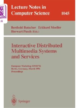 海外直订Interactive Distributed Multimedia Systems and Services: European Workshop, Idms 交互式分布式多媒体系统和服