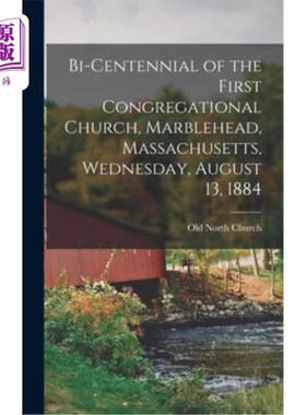 海外直订Bi-Centennial of the First Congregational Church, Marblehead, Massachusetts, Wed 1884年8月13日