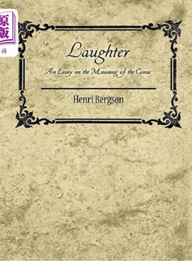 海外直订Laughter: An Essay on the Meaning of the Comic - Henri Bergson 笑：论喜剧的意义——亨利·柏格森