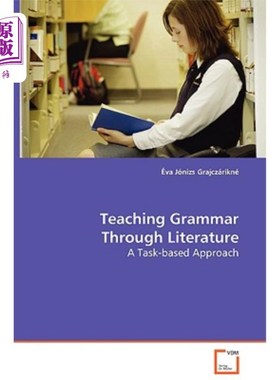 海外直订Teaching Grammar Through Literature - A Task-Based Approach 以任务为基础的文学语法教学