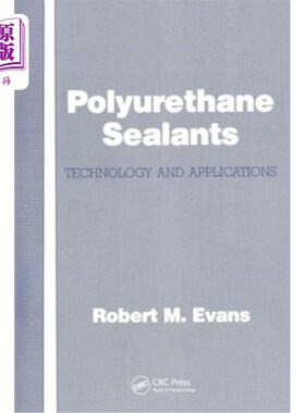 海外直订Polyurethane Sealants: Technology & Applications 聚氨酯密封胶：技术与应用