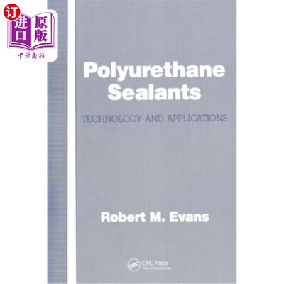 海外直订Polyurethane Sealants: Technology & Applications 聚氨酯密封胶：技术与应用