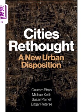 海外直订Cities Rethought: A New Urban Disposition 城市反思：一种新的城市配置