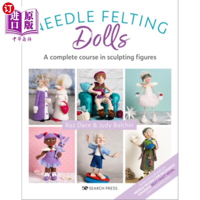 海外直订Needle Felting Dolls: A Complete Course in Sculpting Figures 针毡娃娃:在雕刻人物的完整课程