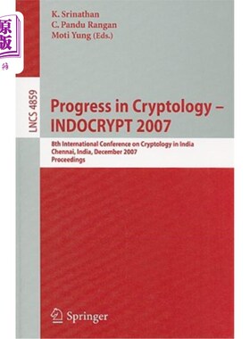 海外直订Progress in Cryptology - Indocrypt 2007: 8th International Conference on Cryptol 密码学进展- Ind