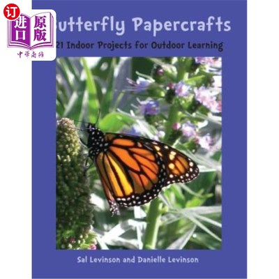 海外直订Butterfly Papercrafts: 21 Indoor Projects for Outdoor Learning 蝴蝶工艺品：21个室内户外学习项目