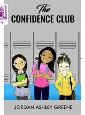 海外直订The Confidence Club: Boosting Confidence for Middle School Girls 信心俱乐部：提升中学女生的信心