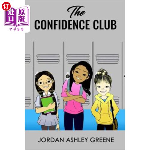 海外直订The Confidence Club: Boosting Confidence for Middle School Girls 信心俱乐部：提升中学女生的信心