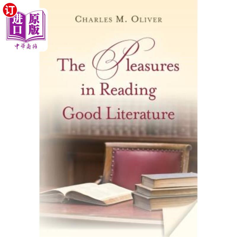 海外直订The Pleasures in Reading Good Literature 阅读优秀文学作品的乐趣