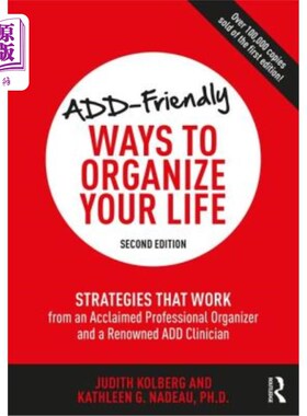 海外直订Add-Friendly Ways to Organize Your Life: Strategies That Work from an Acclaimed  添加友好的方式来组织你的生