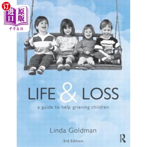 海外直订Life and Loss: A Guide to Help Grieving Children 生命与失去:帮助悲伤儿童的指南