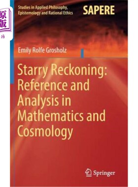 海外直订Starry Reckoning: Reference and Analysis in Mathematics and Cosmology 星象推算:数学与宇宙学的参考与分析