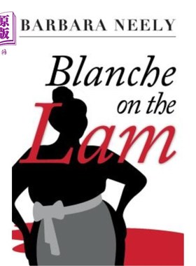 海外直订Blanche on the Lam: A Blanche White Mystery 布兰奇在林间：一个布兰奇白色的神秘