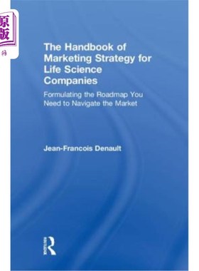 海外直订The Handbook of Marketing Strategy for Life Science Companies: Formulating the R 生命科学公司的营销策略手册
