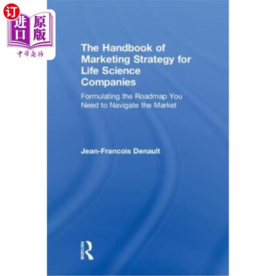 海外直订The Handbook of Marketing Strategy for Life Science Companies: Formulating the R 生命科学公司的营销策略手册