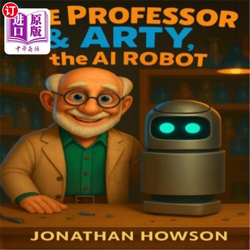 海外直订THE PROFESSOR & ARTY, the AI ROBOT 教授和艺术家，人工智能机器人
