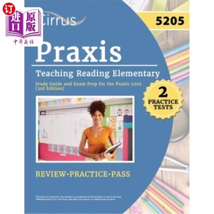 海外直订Praxis Teaching Reading Elementary 5205 Study Guide: 2 Practice Tests and Exam P 实践教学阅读初级5205学习指