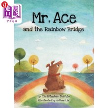 海外直订Mr. Ace and the Rainbow Bridge 埃斯先生和彩虹桥